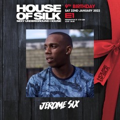 Jerome Six - Live Recording - House of Silk - 9th Birthday @ E1 London -  Sat 22nd January 2022