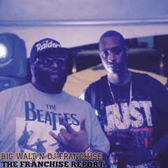 Franchise N Big Walt