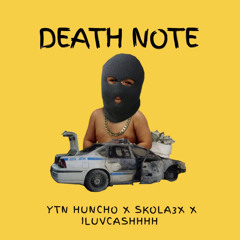 Death Note Ft ILUVCASHHHH SKOLA3X