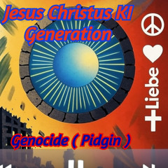 Genocide Pidgin - Jesus Christus Ki Generation