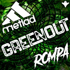 METLAD & ROMPA - GREENOUT (FREE DOWNLOAD)
