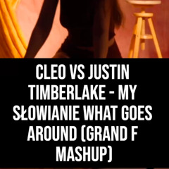 My Słowianie What Goes Around (Grand F Mashup)