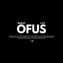 Ofus - Near By(Live)