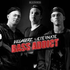 Villagerz & Eternate - Bass Addict (Original Mix)