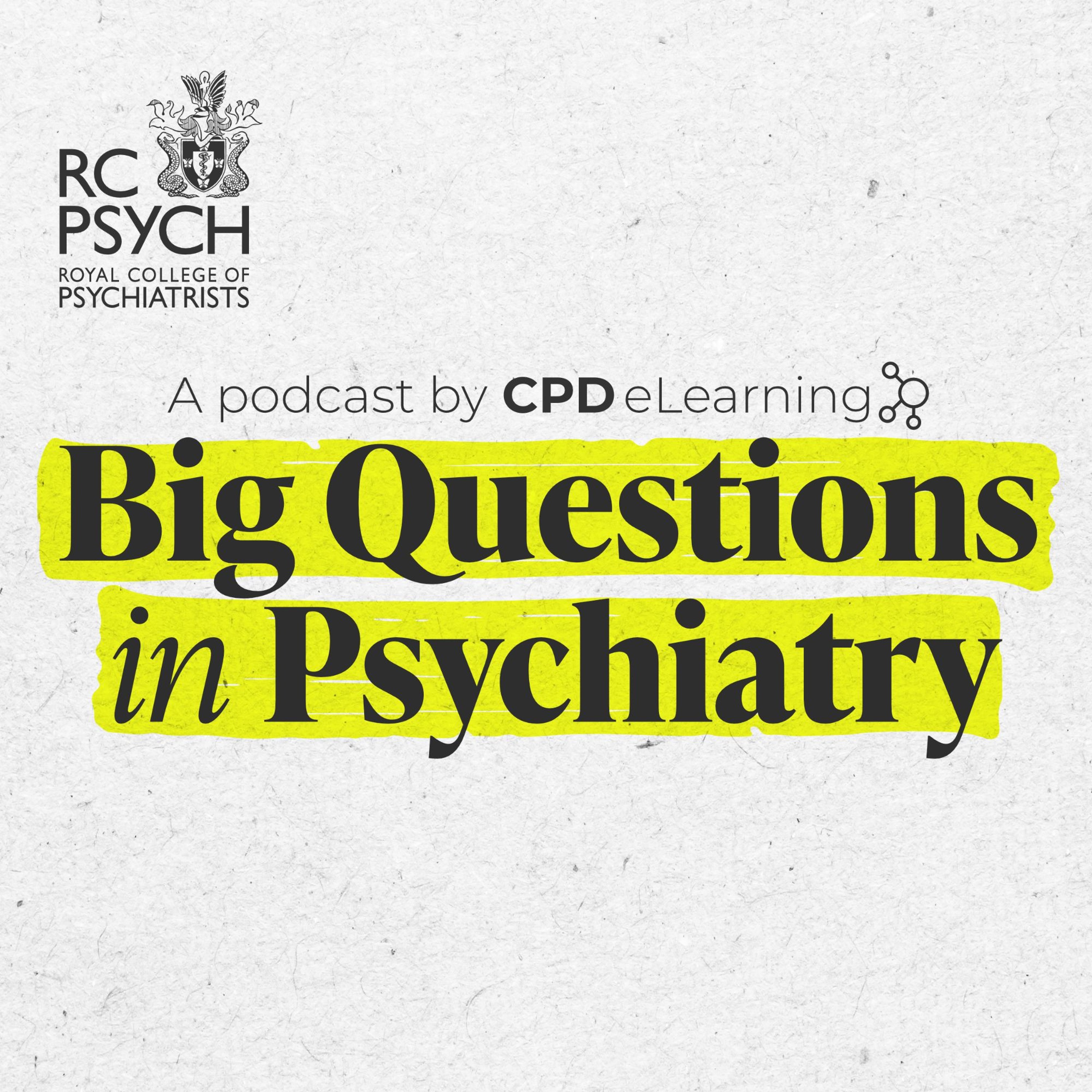 Big Questions in Psychiatry: What is reality?