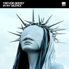 Trevor Deeply - In My Silence (Out Soon / 21 Oct.)