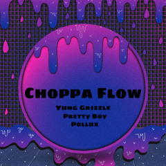 Choppa Flow ft PrettyBoyPollux