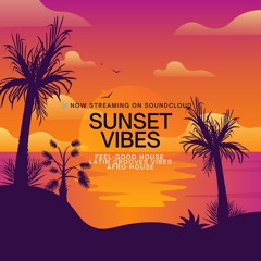 Sunset Vibes June 2025 Afro-house