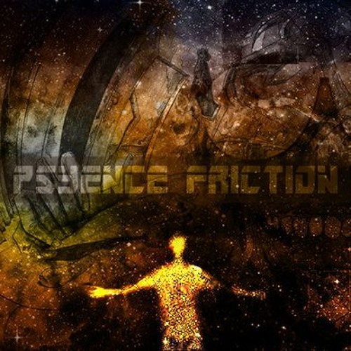 Psyence Friction