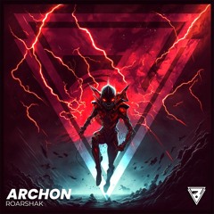 ROARSHAK - Archon [FREE DOWNLOAD]