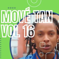 Mové Tan Vol 16 - Mix Trap - Mix Drill - by Dj Jeday - 971 - 972 - 973