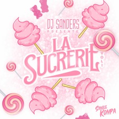 DJ Sanders - La Sucrerie Vol.1 (kompa)