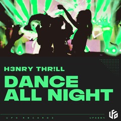 H3nry Thr!ll - Dance All Night