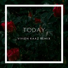 Today (Vivien Kaaz Remix)