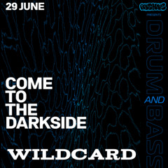 COME TO THE DARKSIDE WILDCARD.wav