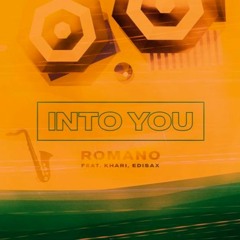 Romano Feat. Khari, EdiSax - Into You