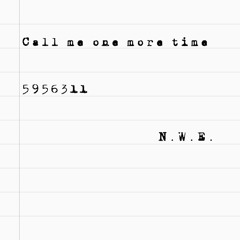 Call me one more time