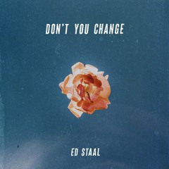 Don't You Change