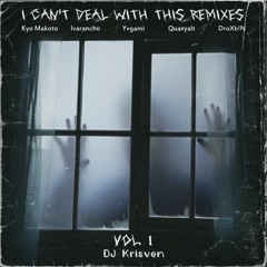 Krisven - I Can´t Deal With This (Yvgami Remix)