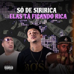 SÓ DE SIRIRICA ELAS TÁ FICANDO RICA   - MC MAGRINHO MC MINININ ( DJ BITA DJ NEGUEBA ORIGINAL )