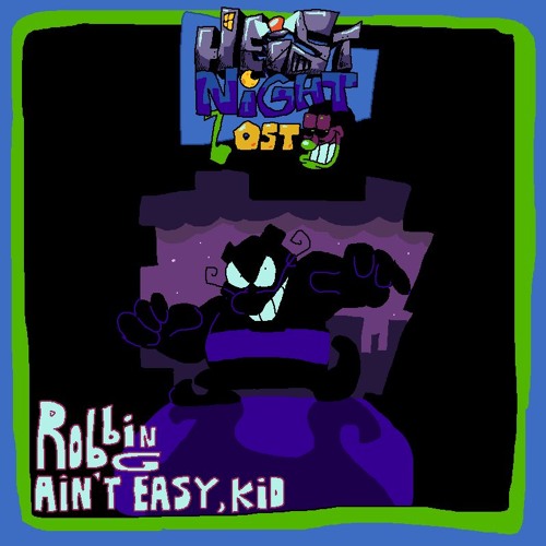 Robbin ain't easy kid