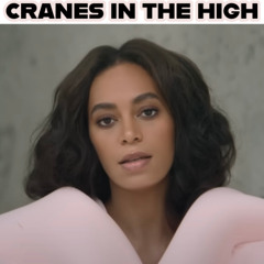 Solange - Cranes in the High (Ross Hogg Remix)