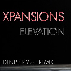 Xpansions - Elevation (DJ Nipper Remix 2020)