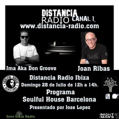 ● July 28, 2024 Distancia Radio Ibiza Compilation by ☆ Joan Ribas (Soulful House Barcelona)