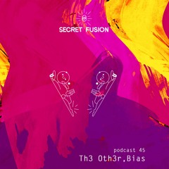 Secret Fusion Podcast Nr.: 45 -  Th3 Oth3r, Bias