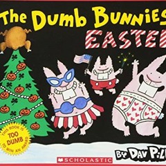 ACCESS [KINDLE PDF EBOOK EPUB] The Dumb Bunnies' Easter (Scholastic Bookshelf) by  Da
