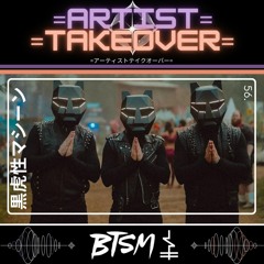=Artist Takeover= - 56 - Black Tiger Sex Machine (Playlist Mix)