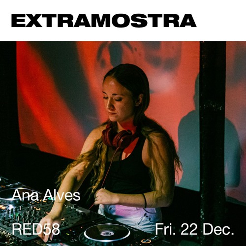 Ana Alves @ ExtraMostra Red58  / 22-12-23