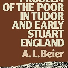 Access EBOOK ☑️ The Problem of the Poor in Tudor and Early Stuart England (Lancaster