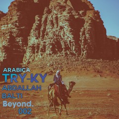 Abdallah Balti, Try - Ky - Arabica [Beyond Recordings]