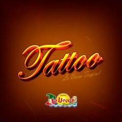 TATTOO - LA UNICA TROPICAL (DJ WIZARD) PREVIA