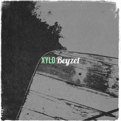 Beyzet - Xylo