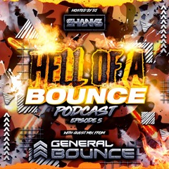 HELL OF A BOUNCE PODCAST - EP 5 GUEST MIX - GENERAL BOUNCE