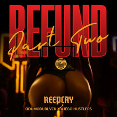 Refund (Part 2) [feat. ajebo hustlers]