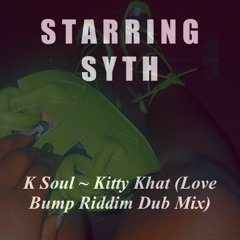 K Soul - Kitty Khat Love Bump Riddim Dub Mix Recording 2-27-22_ 10.27.53 PM.mp3