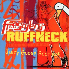 Freestylers - Ruffneck (Juicy Goose 4x4 Bootleg)[FREE DL]