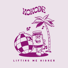 PREMIERE: Kokode - Lifting Me Higher [Mole Music]