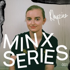 MINX001 w/Rhyzine