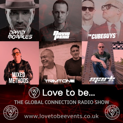 Love to be... The Global Connection Show 167 | David Morales, The Cube Guys, Trimtone