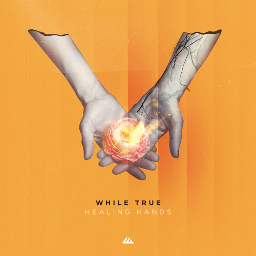 While True - Healing Hands (Original mix)- Out March 8th!