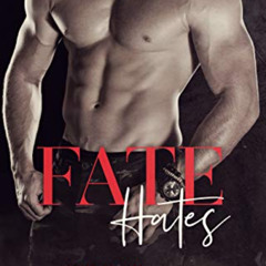 ACCESS EPUB 📑 Fate Hates (Twist of Fate Book 1) by  Tina Saxon [PDF EBOOK EPUB KINDL