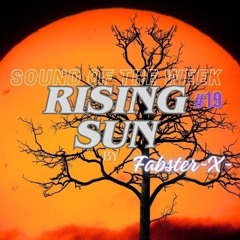Sound Of The Week  - 19 - RISING - SUN