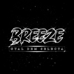 Bend Down (Dagga Time) - Breeze Mash up