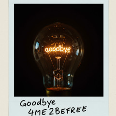 Goodbye