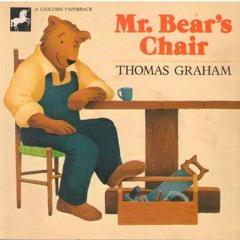 View [PDF EBOOK EPUB KINDLE] Mr. Bear's Chair by  Thomas Graham 💌