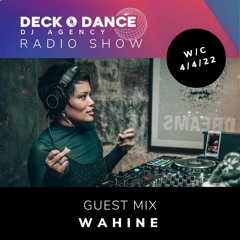 Wahine - Deck-O-Dance Radio Show April 2022